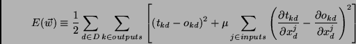\begin{displaymath}E(\vec{w}) \equiv \frac{1}{2} \sum_{d \in D} \sum_{k \in outp...
...j_d} - \frac{\partial
o_{kd}}{\partial x^j_d}\right)^2 \right] \end{displaymath}